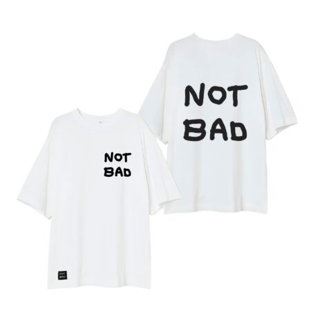 NOT BAD - T-Shirt