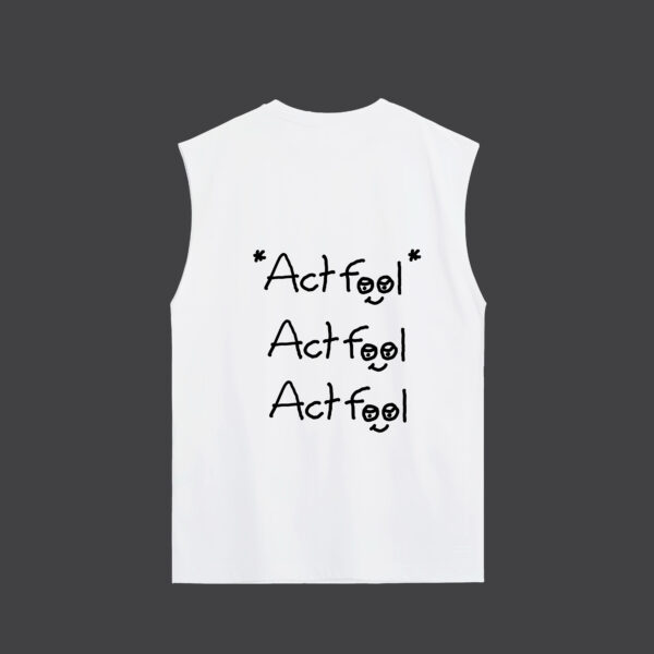 ACT FOOL - Tank Top - Image 3